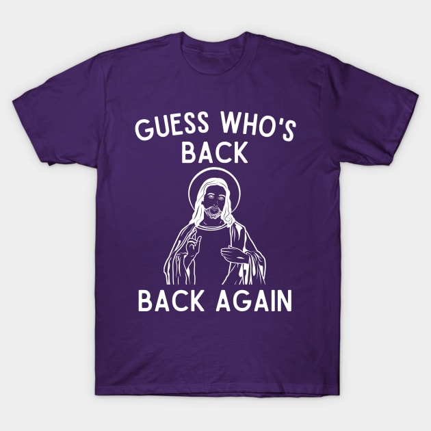 Guess who's back Easter tee T-Shirt by MN Favorites